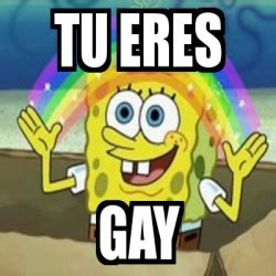 eres gay meme